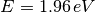 E=1.96\,eV
