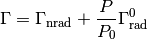 \Gamma = \Gamma_{\text{nrad}} + \frac{P}{P_0} \Gamma^0_{\text{rad}}