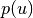 p(u)