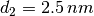 d_2=2.5\,nm